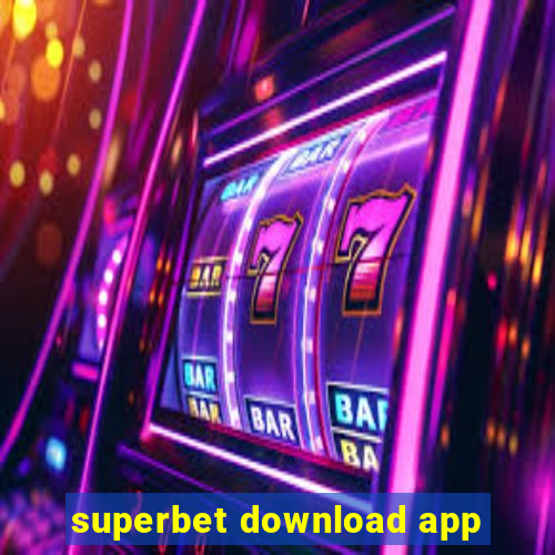 superbet download app